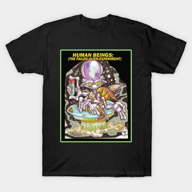 FAILED ALIEN EXPERIMENNT T-Shirt by DHARRIS68